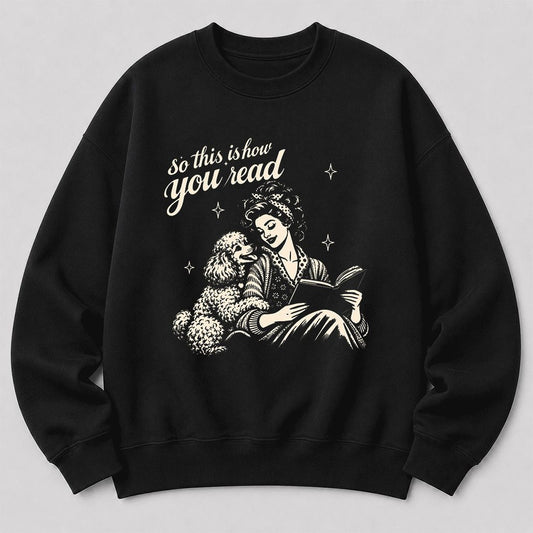 So This Is How You Read Poodle Crewneck Sweatshirt | Dog Lover Reader Gift Black