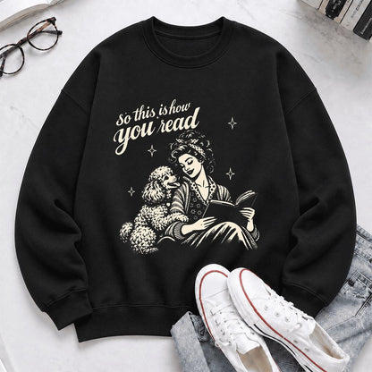 How You Read Poodle Printed Sweatshirt | Dog Lover Reader Gift Black