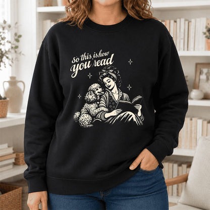 How You Read Poodle Printed Sweatshirt | Dog Lover Reader Gift Black
