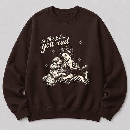How You Read Poodle Printed Sweatshirt | Dog Lover Reader Gift Dark Chocolate