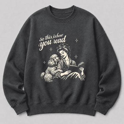 How You Read Poodle Printed Sweatshirt | Dog Lover Reader Gift Dark Heather