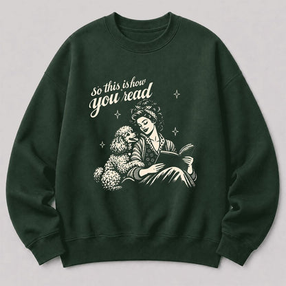 How You Read Poodle Printed Sweatshirt | Dog Lover Reader Gift Forest Green