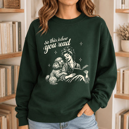 How You Read Poodle Printed Sweatshirt | Dog Lover Reader Gift Forest Green