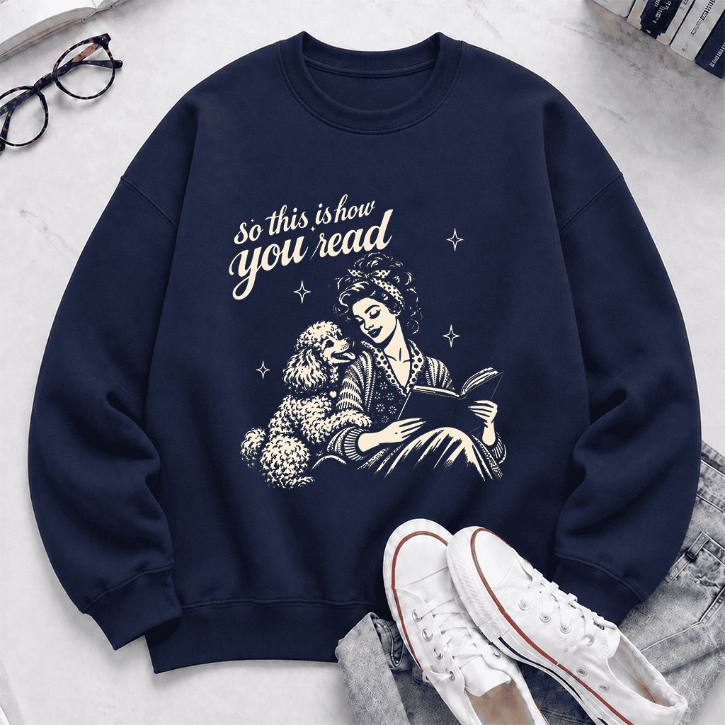How You Read Poodle Printed Sweatshirt | Dog Lover Reader Gift Navy