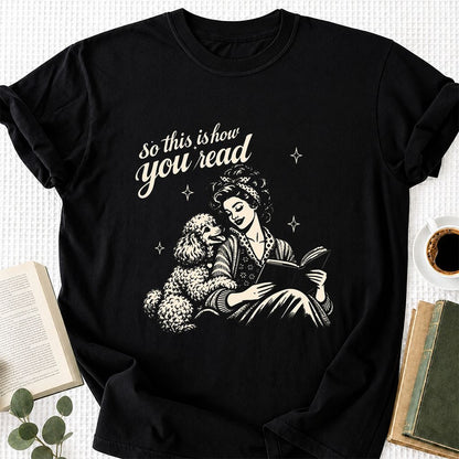 How You Read Poodle Printed T-Shirt | Dog Lover Reader Gift Black