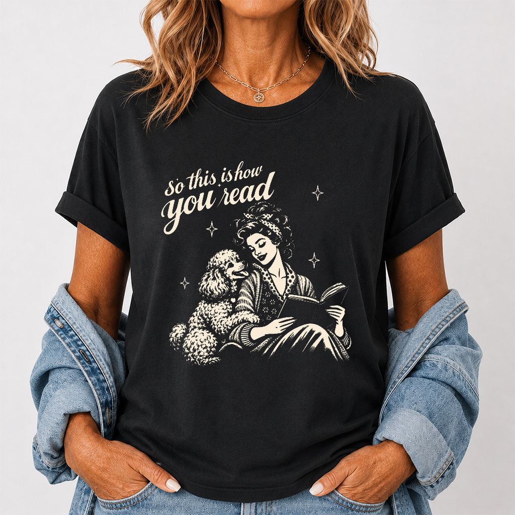 How You Read Poodle Printed T-Shirt | Dog Lover Reader Gift Black
