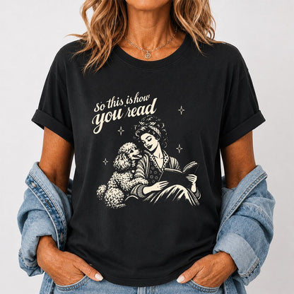 How You Read Poodle Printed T-Shirt | Dog Lover Reader Gift Black