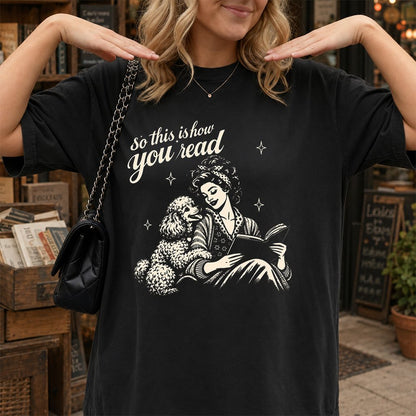 How You Read Poodle Printed T-Shirt | Dog Lover Reader Gift Black