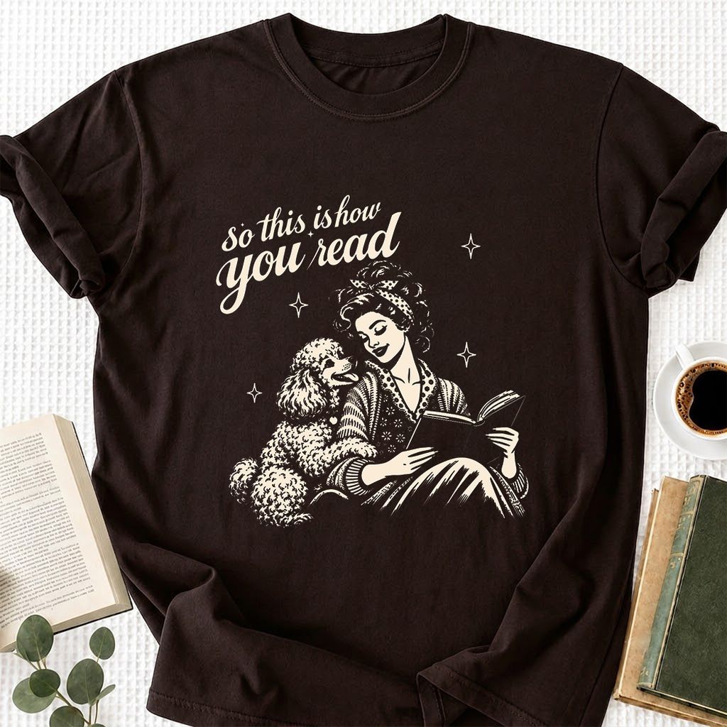 How You Read Poodle Printed T-Shirt | Dog Lover Reader Gift Dark Chocolate