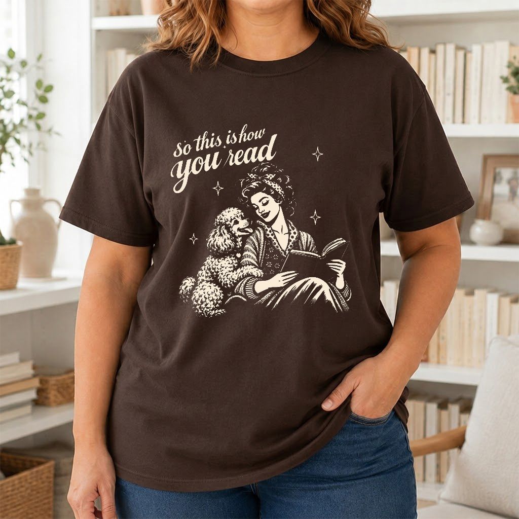 How You Read Poodle Printed T-Shirt | Dog Lover Reader Gift Dark Chocolate