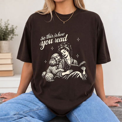 How You Read Poodle Printed T-Shirt | Dog Lover Reader Gift Dark Chocolate