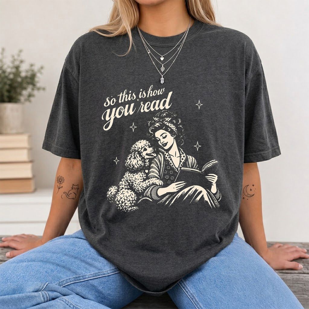 How You Read Poodle Printed T-Shirt | Dog Lover Reader Gift Dark Heather