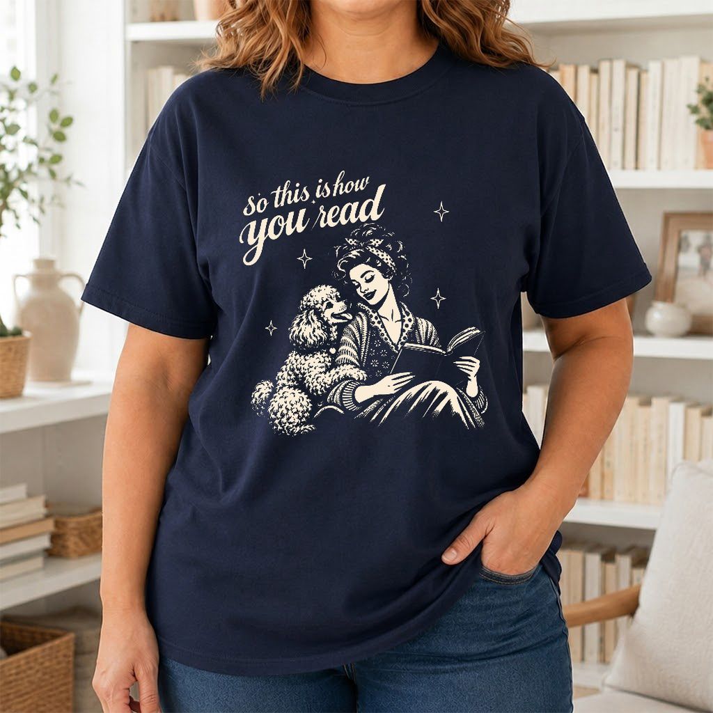 How You Read Poodle Printed T-Shirt | Dog Lover Reader Gift Navy