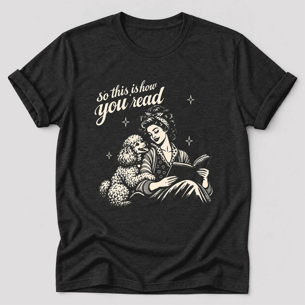 So This Is How You Read Poodle Ultra-Soft Cotton T-Shirt | Reader Gift Black Heather