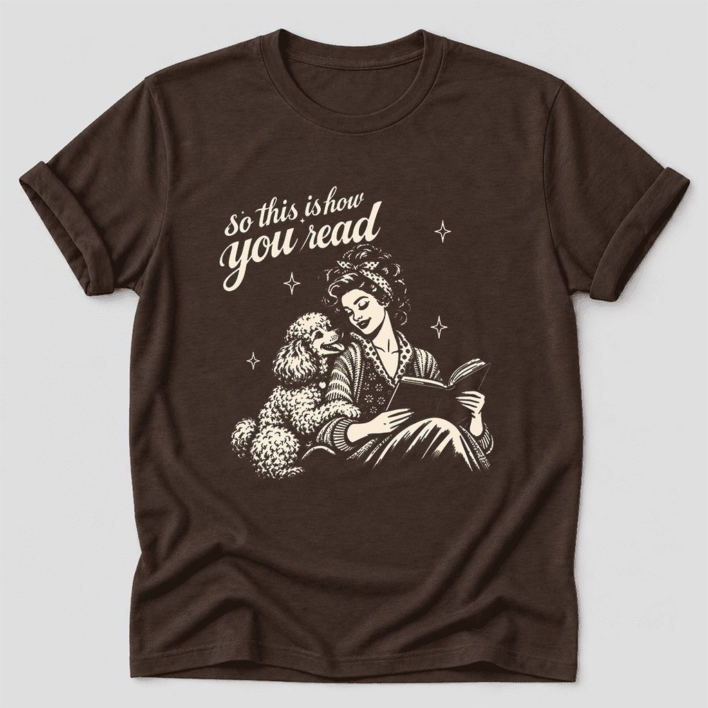 So This Is How You Read Poodle Ultra-Soft Cotton T-Shirt | Reader Gift Brown