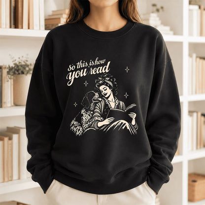 How You Read German Shorthaired Pointer Printed Sweatshirt | Reader Gift Black