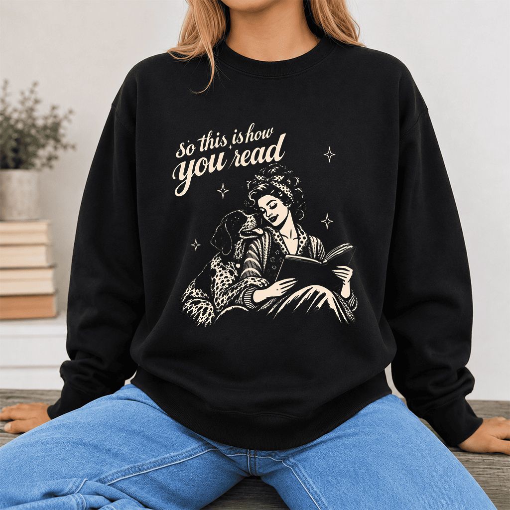 How You Read German Shorthaired Pointer Printed Sweatshirt | Reader Gift Black