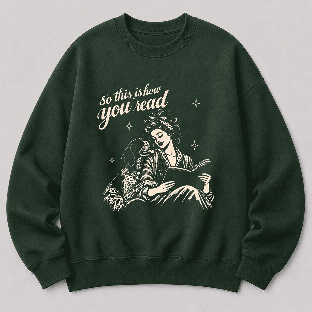 How You Read German Shorthaired Pointer Printed Sweatshirt | Reader Gift Forest Green
