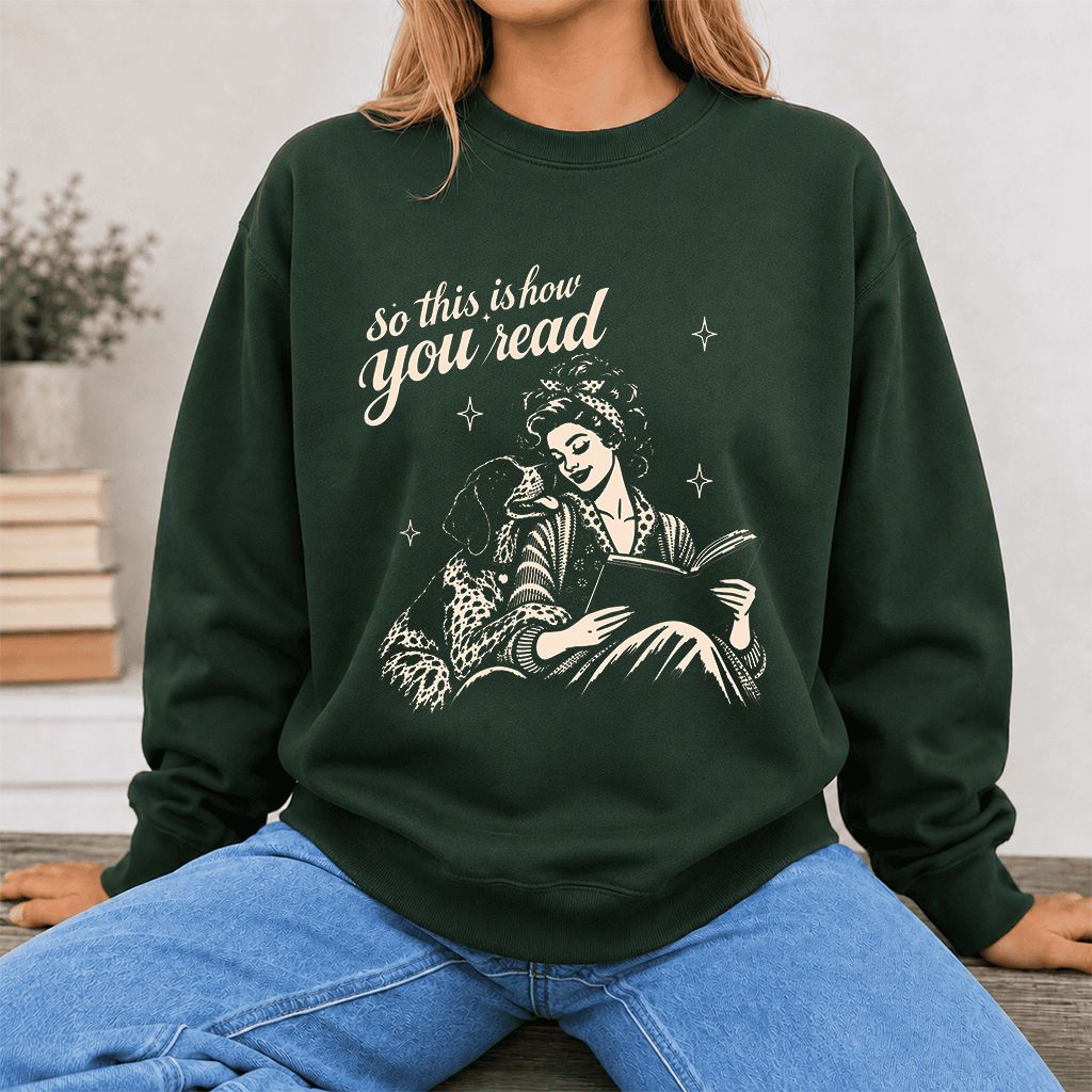 How You Read German Shorthaired Pointer Printed Sweatshirt | Reader Gift Forest Green