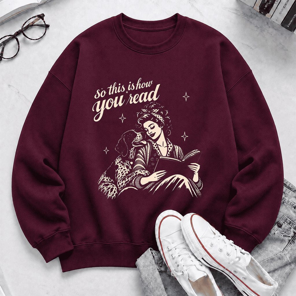 How You Read German Shorthaired Pointer Printed Sweatshirt | Reader Gift Maroon