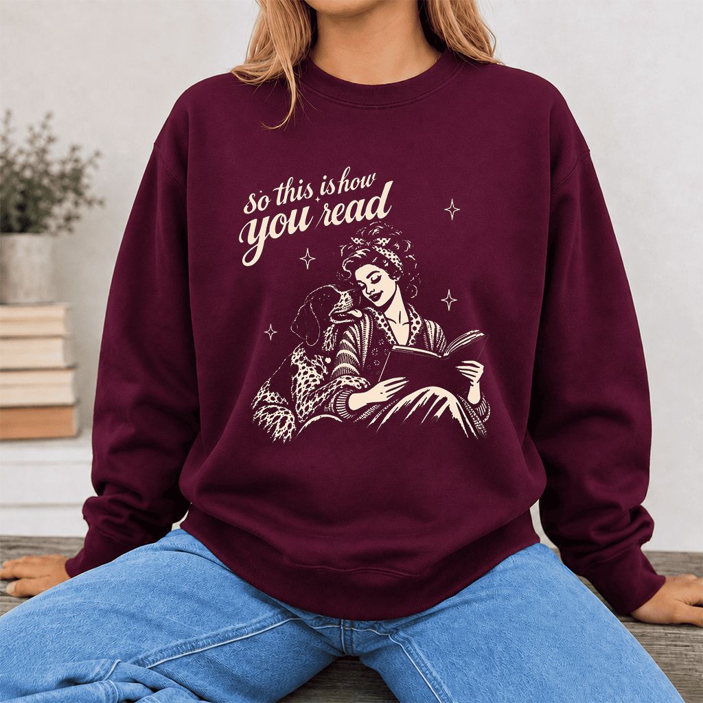 How You Read German Shorthaired Pointer Printed Sweatshirt | Reader Gift Maroon