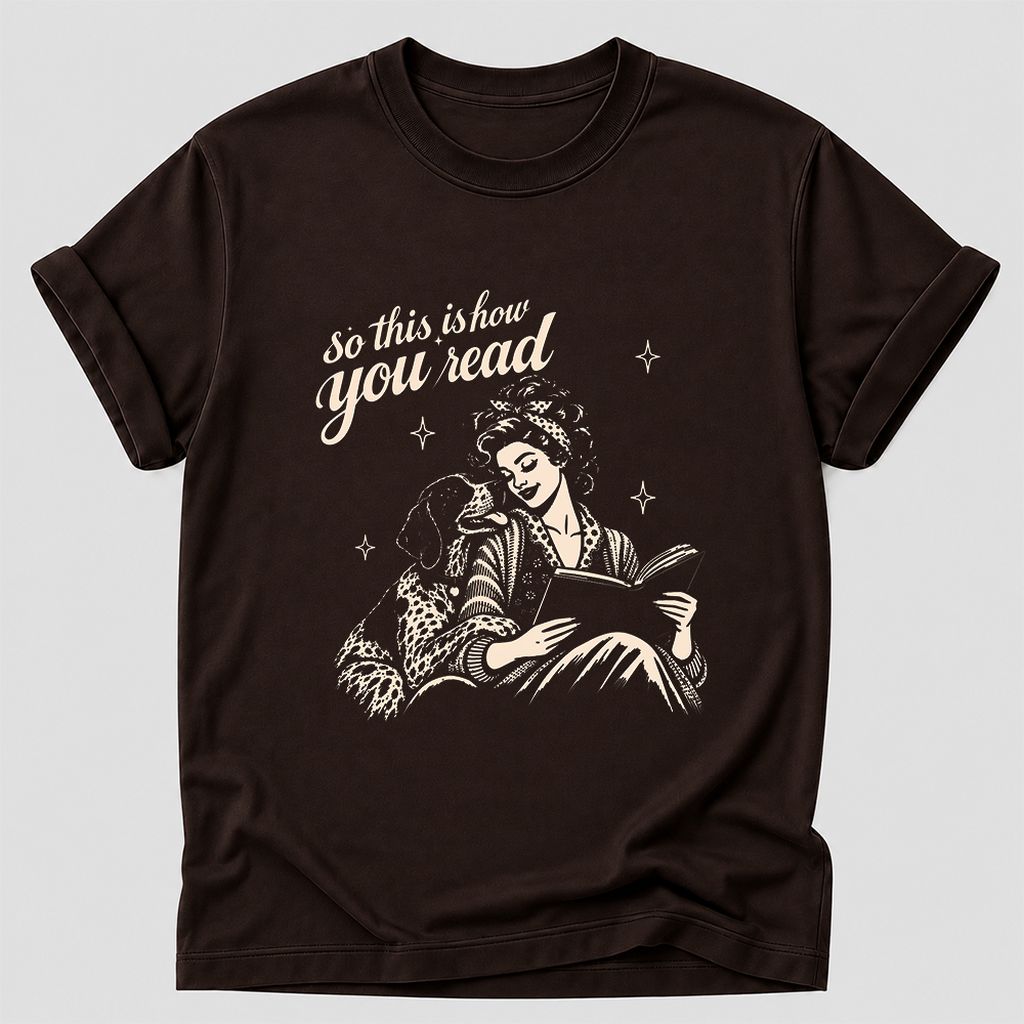How You Read German Shorthaired Pointer Printed T-Shirt | Reader Gift Dark Chocolate
