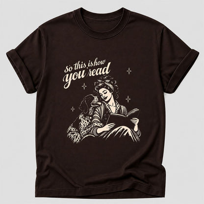 How You Read German Shorthaired Pointer Printed T-Shirt | Reader Gift Dark Chocolate