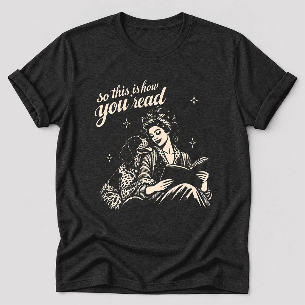 How You Read German Shorthaired Pointer Ultra-Soft Cotton T-Shirt | Reader Gift Black Heather