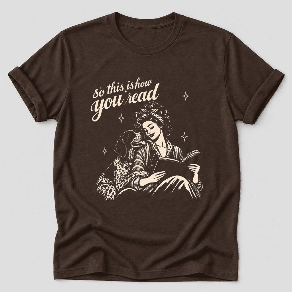 How You Read German Shorthaired Pointer Ultra-Soft Cotton T-Shirt | Reader Gift Brown
