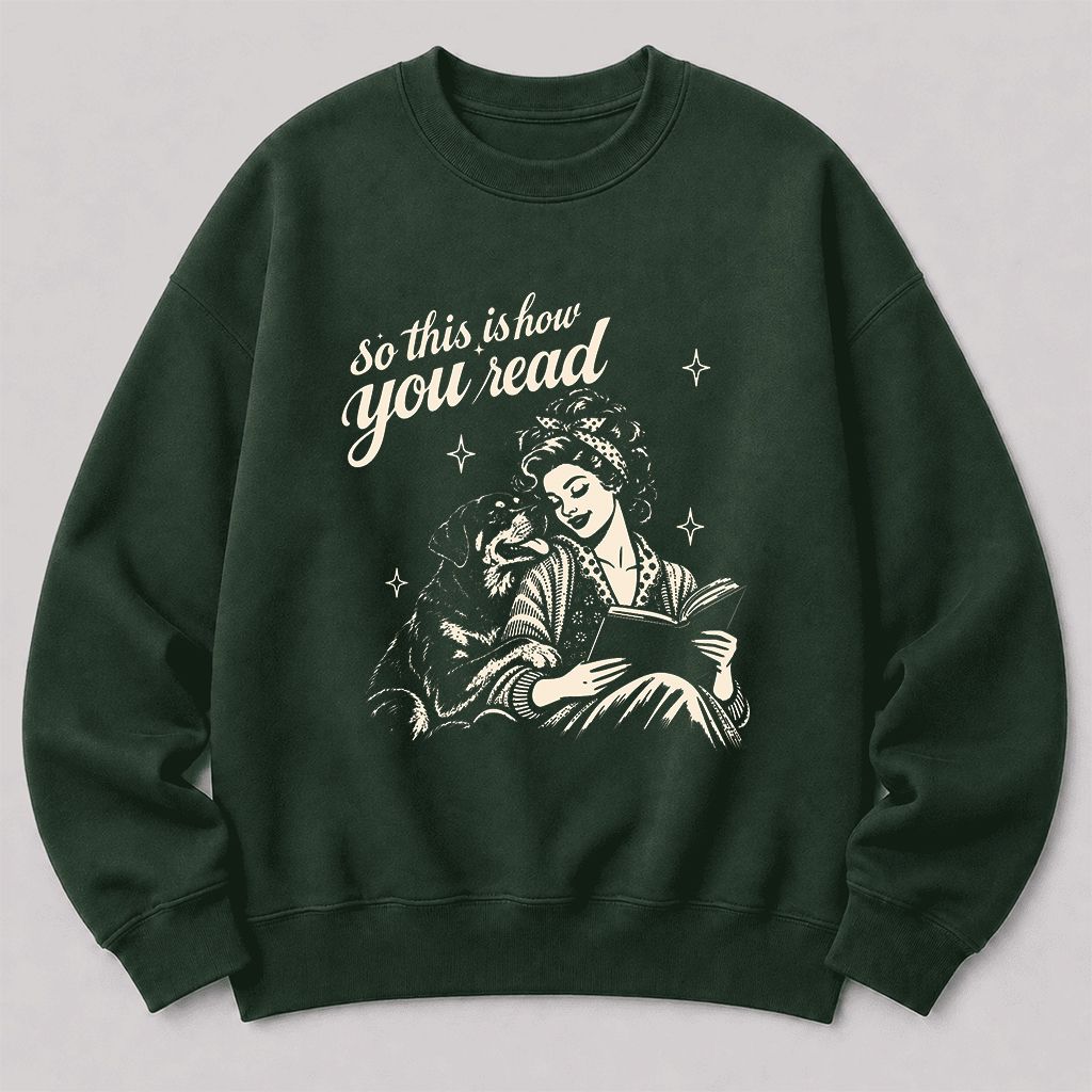 How You Read Rottweiler Printed Sweatshirt | Dog Lover Reader Gift Forest Green