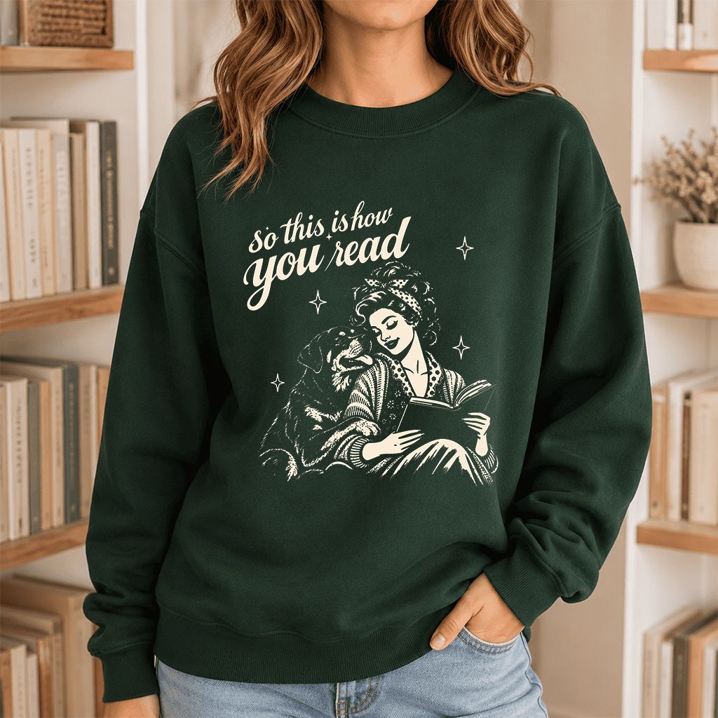 How You Read Rottweiler Printed Sweatshirt | Dog Lover Reader Gift Forest Green