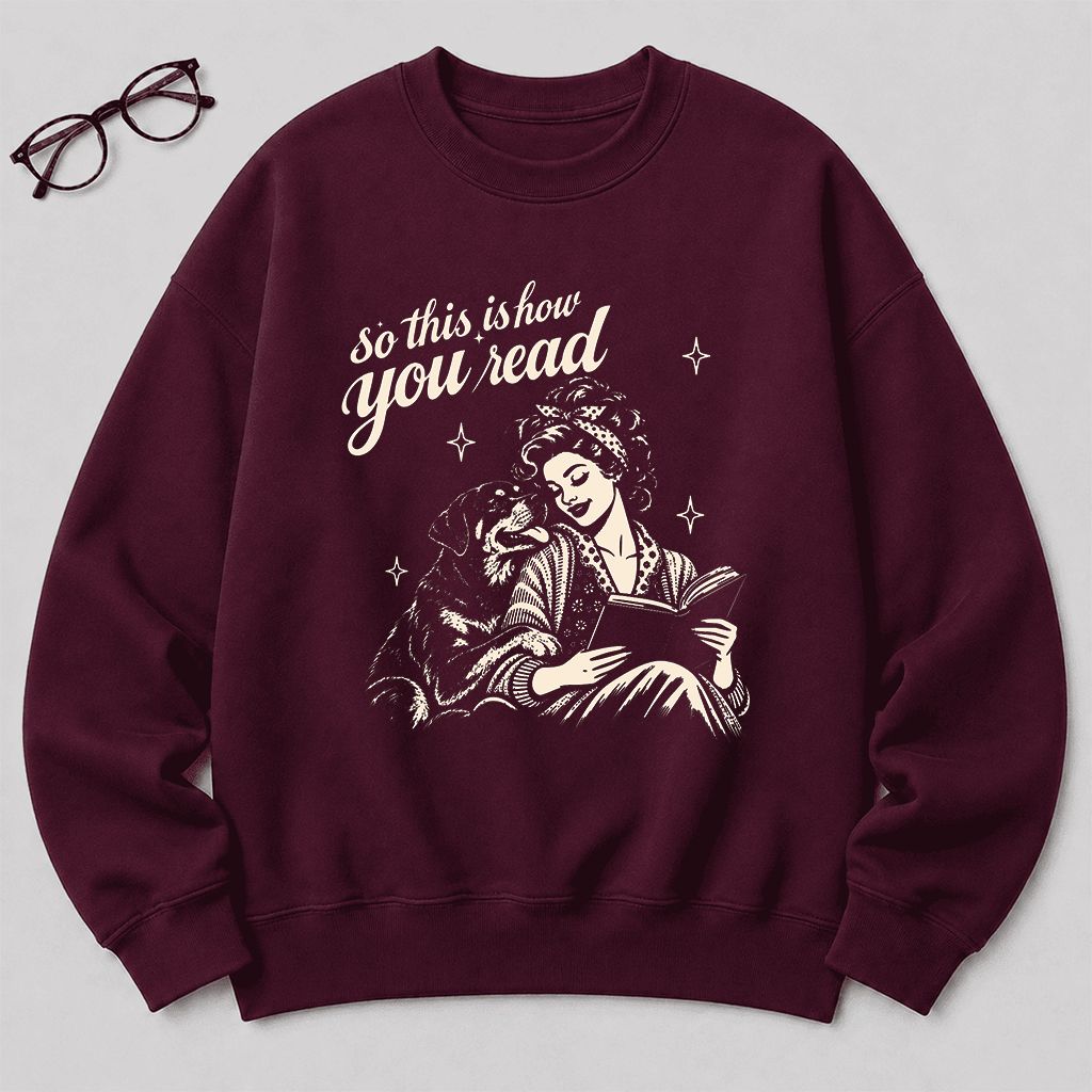 How You Read Rottweiler Printed Sweatshirt | Dog Lover Reader Gift Maroon