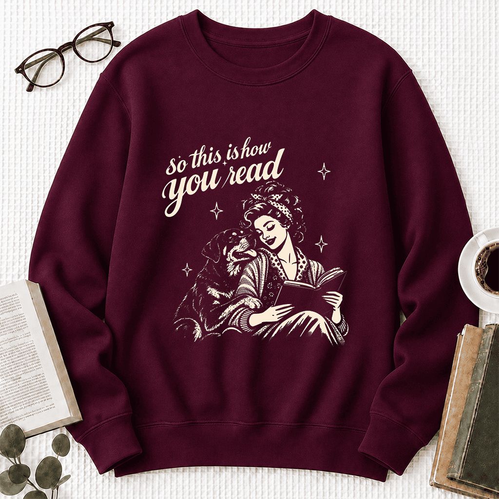 How You Read Rottweiler Printed Sweatshirt | Dog Lover Reader Gift Maroon