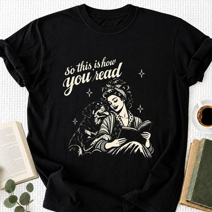 How You Read Rottweiler Printed T-Shirt | Dog Lover Reader Gift Black
