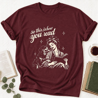 So This Is How You Read Rottweiler Ultra-Soft Cotton T-Shirt | Rader Gift Maroon