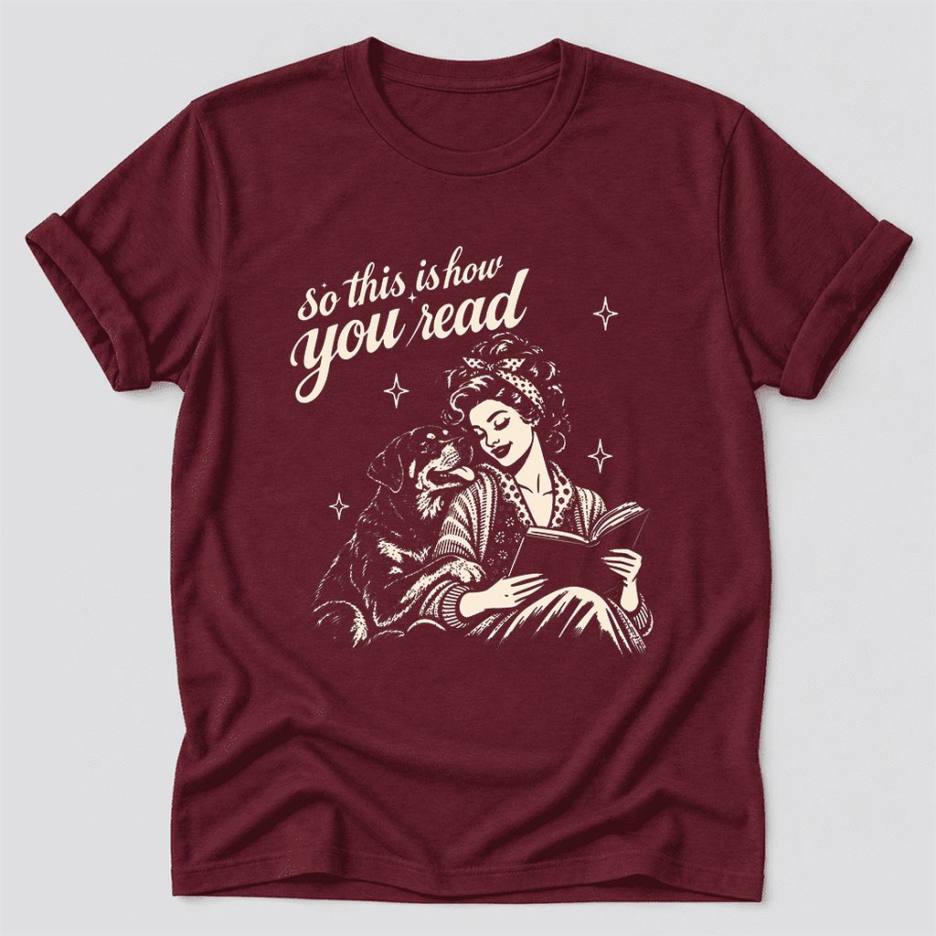 So This Is How You Read Rottweiler Ultra-Soft Cotton T-Shirt | Rader Gift Maroon