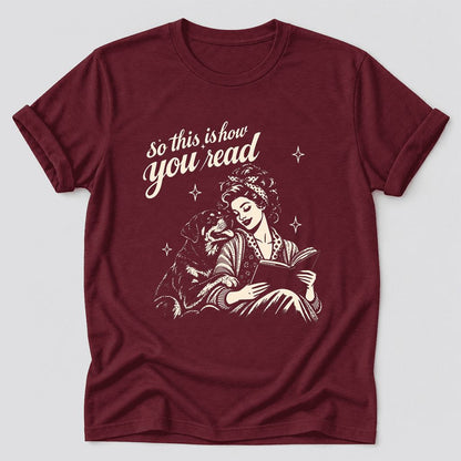 So This Is How You Read Rottweiler Ultra-Soft Cotton T-Shirt | Rader Gift Maroon