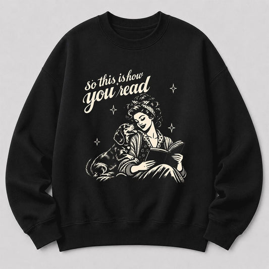 So This Is How You Read Dachshund Crewneck Sweatshirt | Dog Lover Reader Gift Black