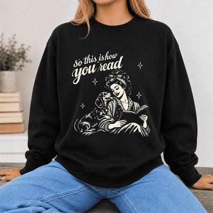 How You Read Dachshund Printed Sweatshirt | Dog Lover Reader Gift Black