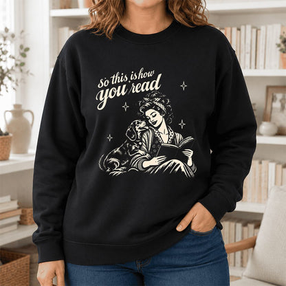 How You Read Dachshund Printed Sweatshirt | Dog Lover Reader Gift Black