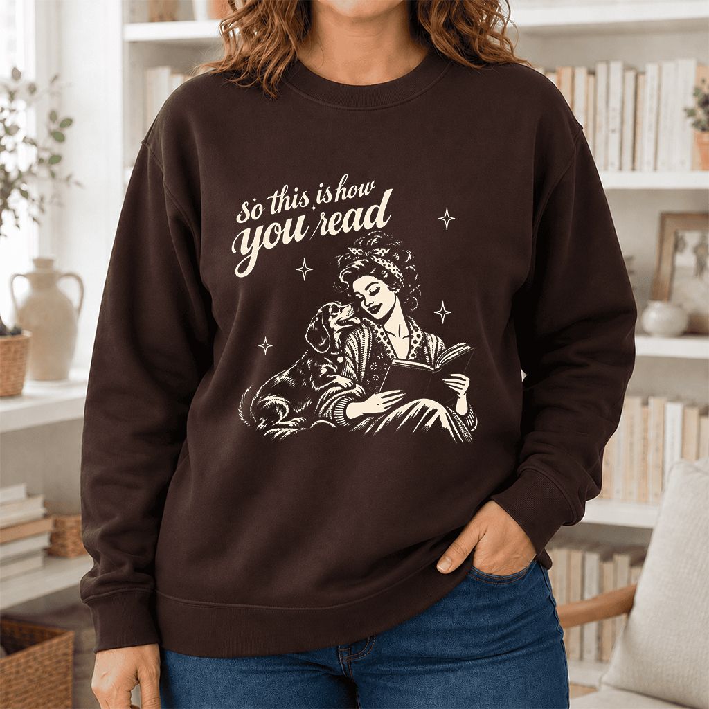 How You Read Dachshund Printed Sweatshirt | Dog Lover Reader Gift Dark Chocolate