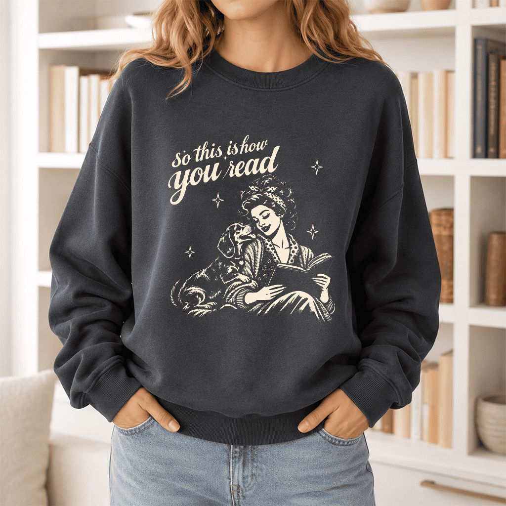 How You Read Dachshund Printed Sweatshirt | Dog Lover Reader Gift Dark Heather