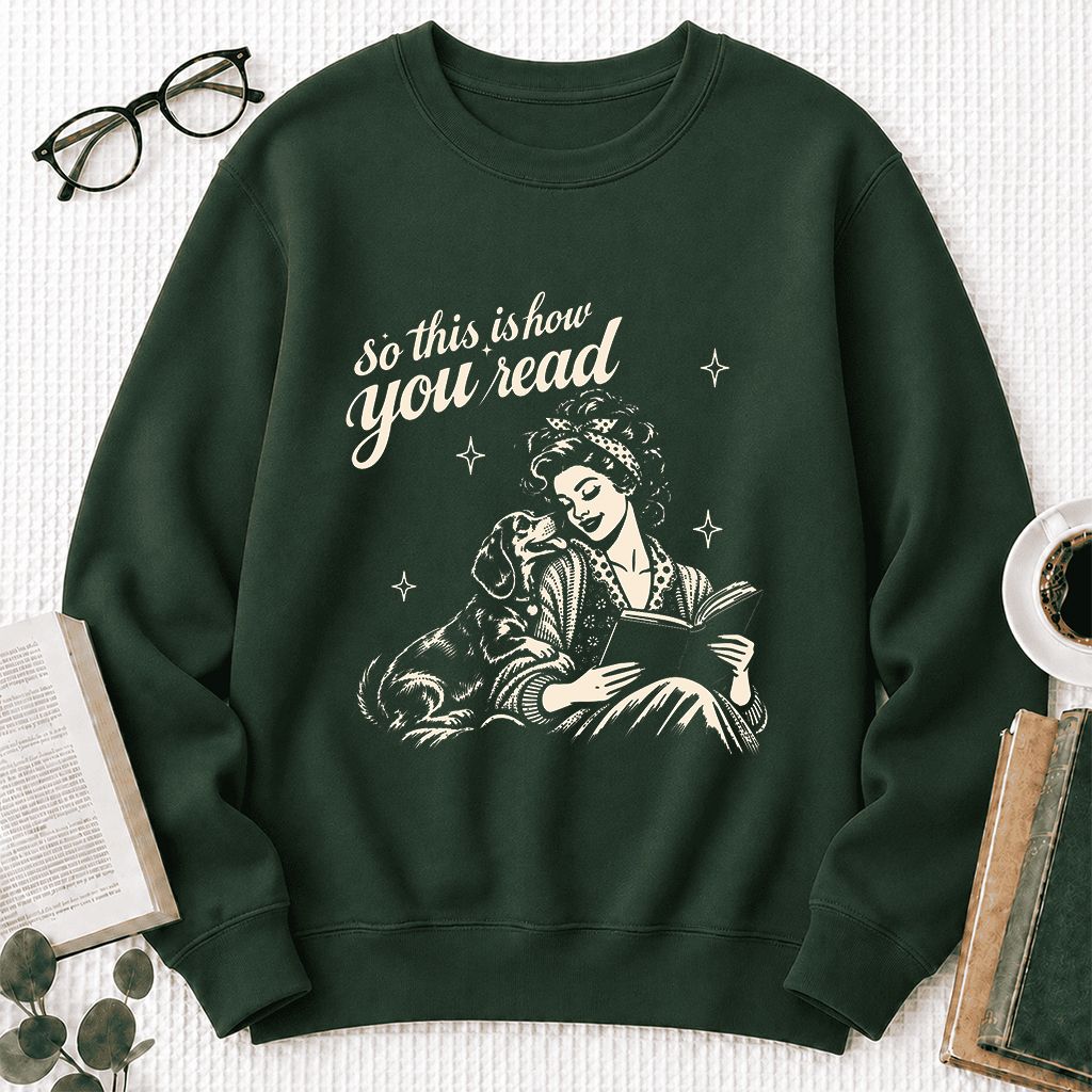 How You Read Dachshund Printed Sweatshirt | Dog Lover Reader Gift Forest Green