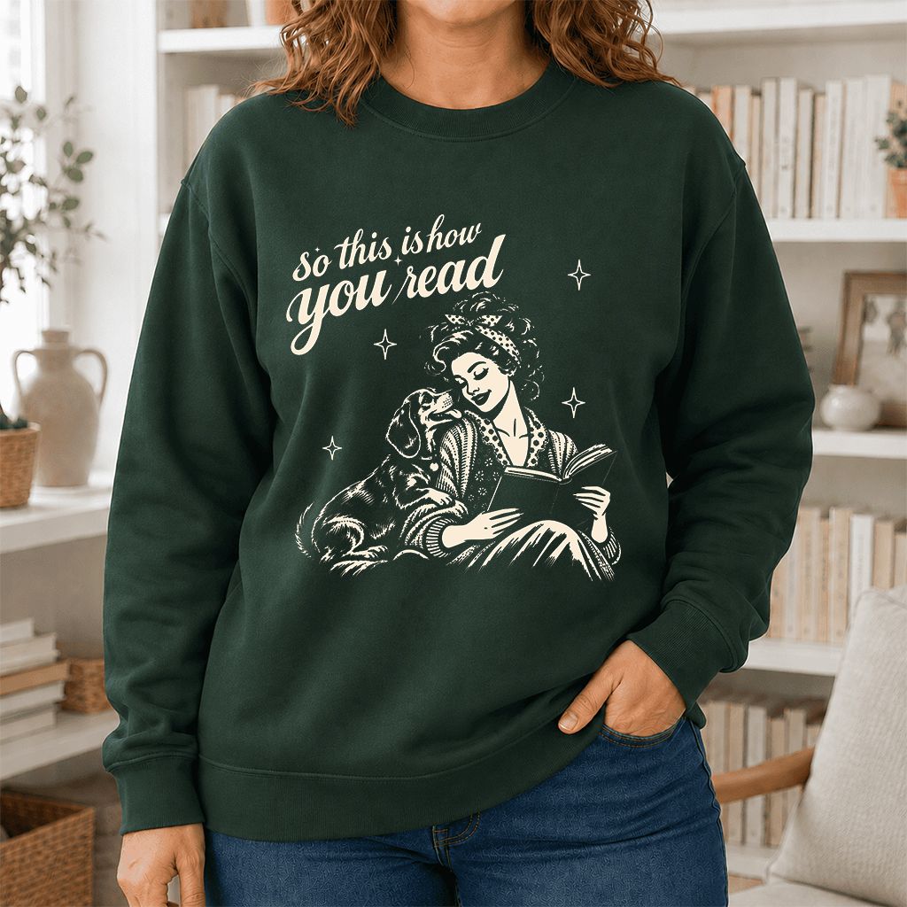 How You Read Dachshund Printed Sweatshirt | Dog Lover Reader Gift Forest Green