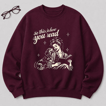 How You Read Dachshund Printed Sweatshirt | Dog Lover Reader Gift Maroon