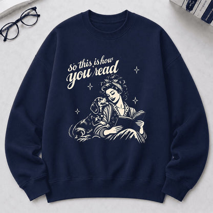 How You Read Dachshund Printed Sweatshirt | Dog Lover Reader Gift Navy