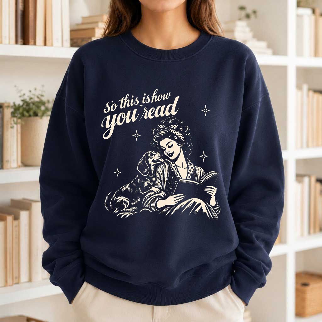 How You Read Dachshund Printed Sweatshirt | Dog Lover Reader Gift Navy