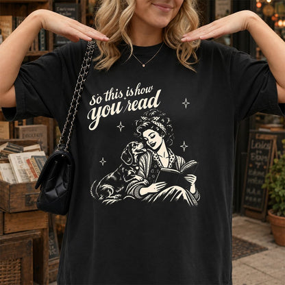How You Read Dachshund Printed T-Shirt | Dog Lover Reader Gift Black