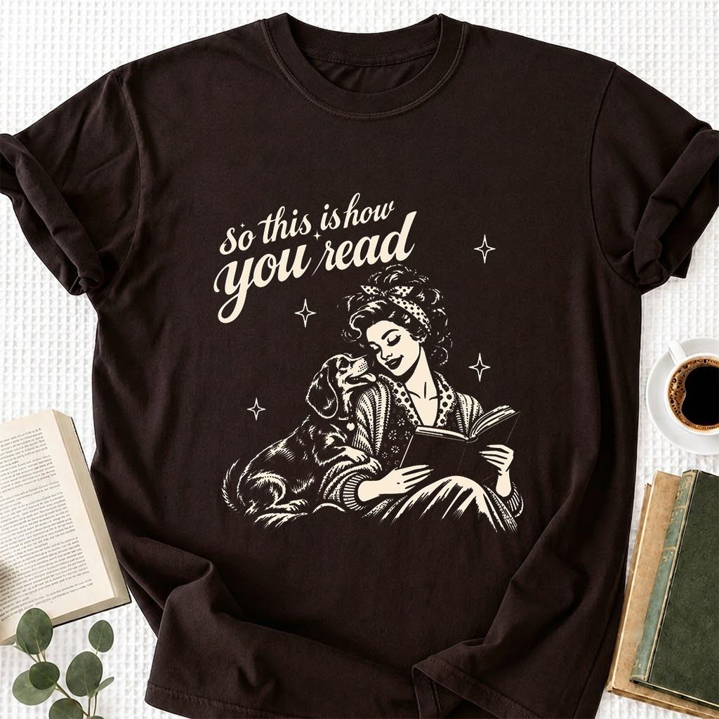 How You Read Dachshund Printed T-Shirt | Dog Lover Reader Gift Dark Chocolate