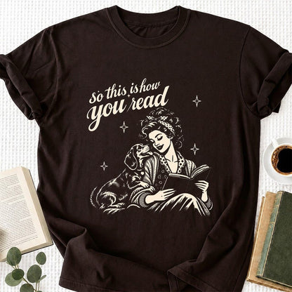 How You Read Dachshund Printed T-Shirt | Dog Lover Reader Gift Dark Chocolate